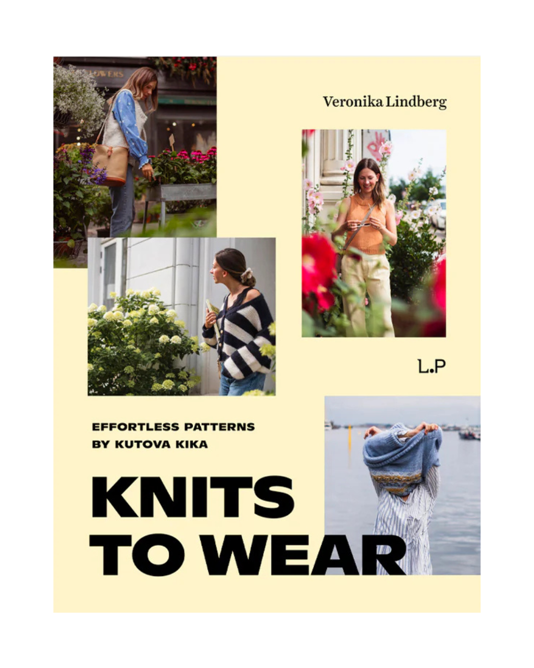Knits to Wear; Effortless Patterns by Kutova Kika